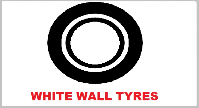 WHITE WALL TYRES